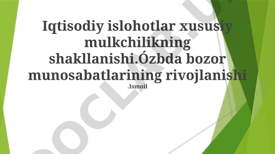 O'zbekistonda iqtisodiy islohotlar va xususiy mulkchilik rivojlanishi