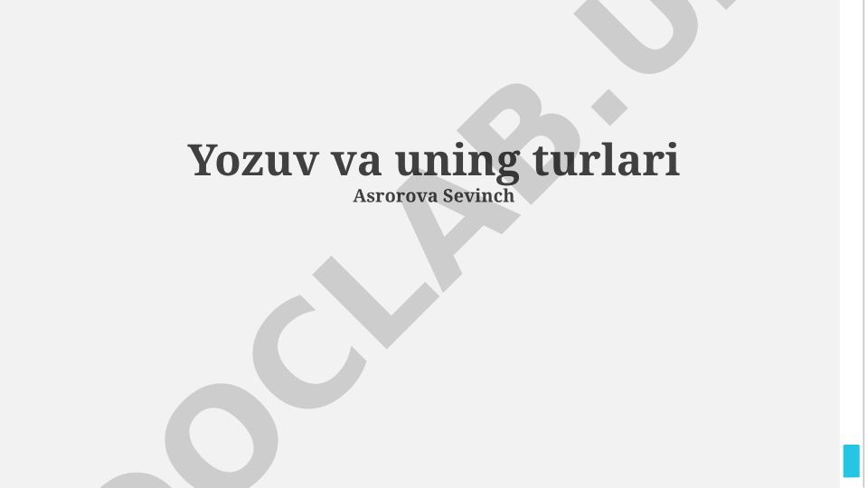 Yozuv va uning turlari: ta'rif, tarix, tizimlar va rivojlanish