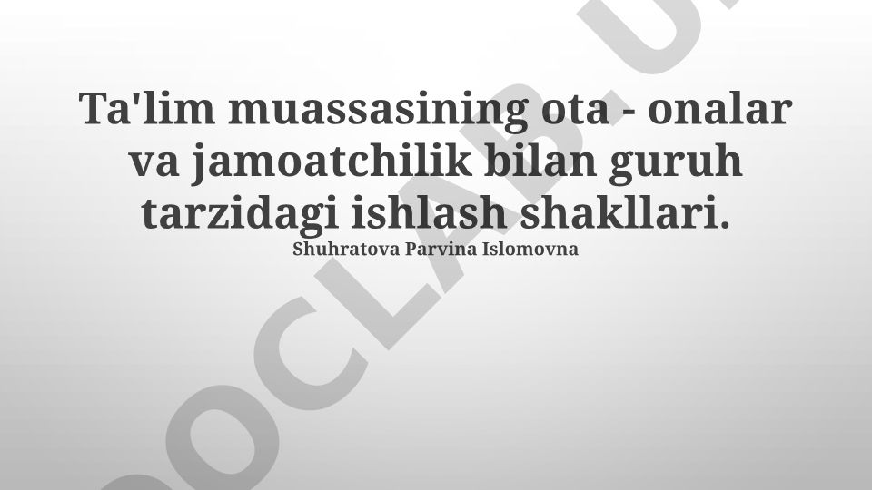 Ta'lim muassasalarida ota-onalar va jamoatchilik bilan guruh ishlash shakllari
