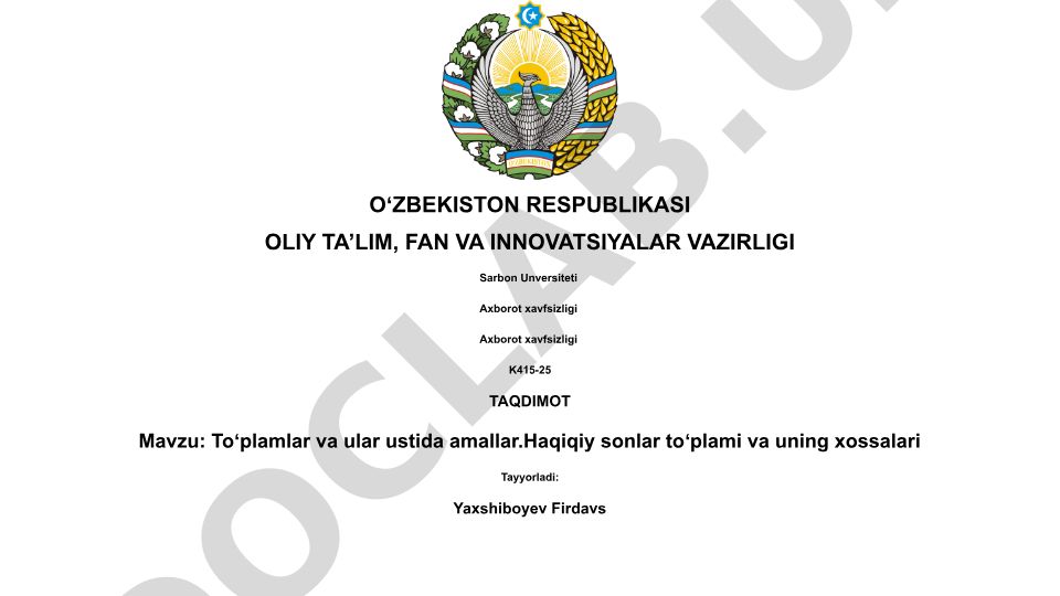 Toʻplamlar va ular ustida amallar. Haqiqiy sonlar toʻplami va uning xossalari