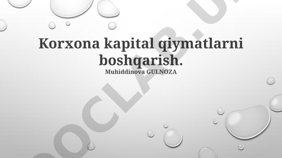 Korxona kapital qiymatlarni boshqarish va investitsiyalarni baholash