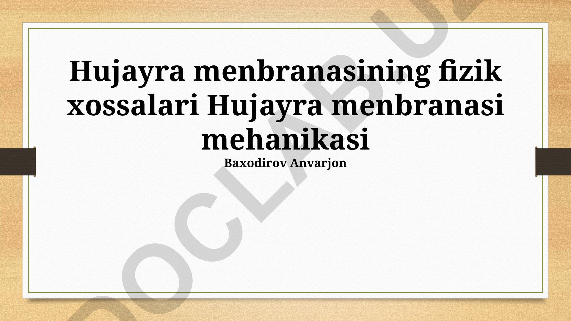 Hujayra menbranasining fizik xossalari va mekanikasi