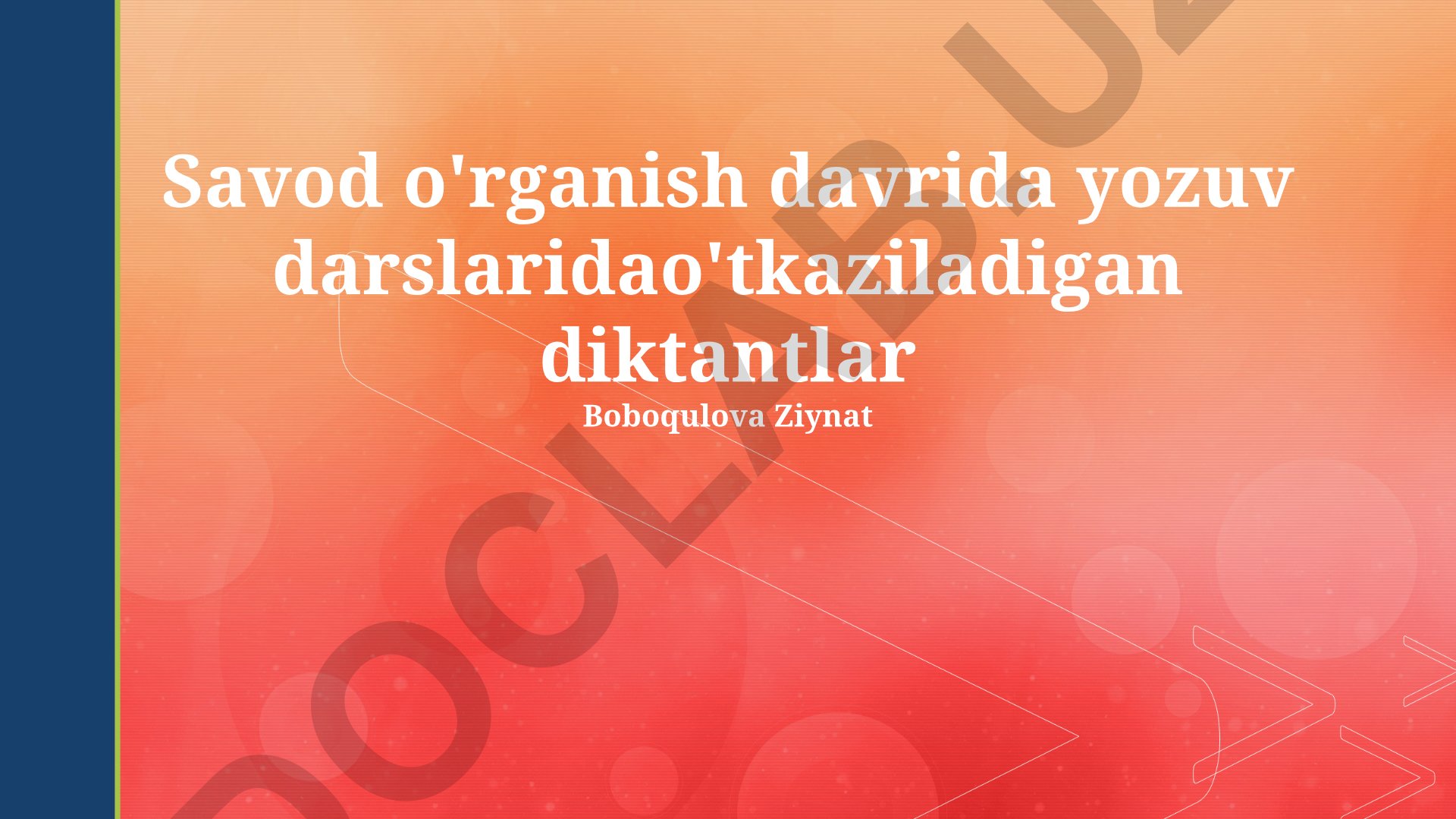 Savod o'rganish davrida yozuv darslarida o'tkaziladigan diktantlar