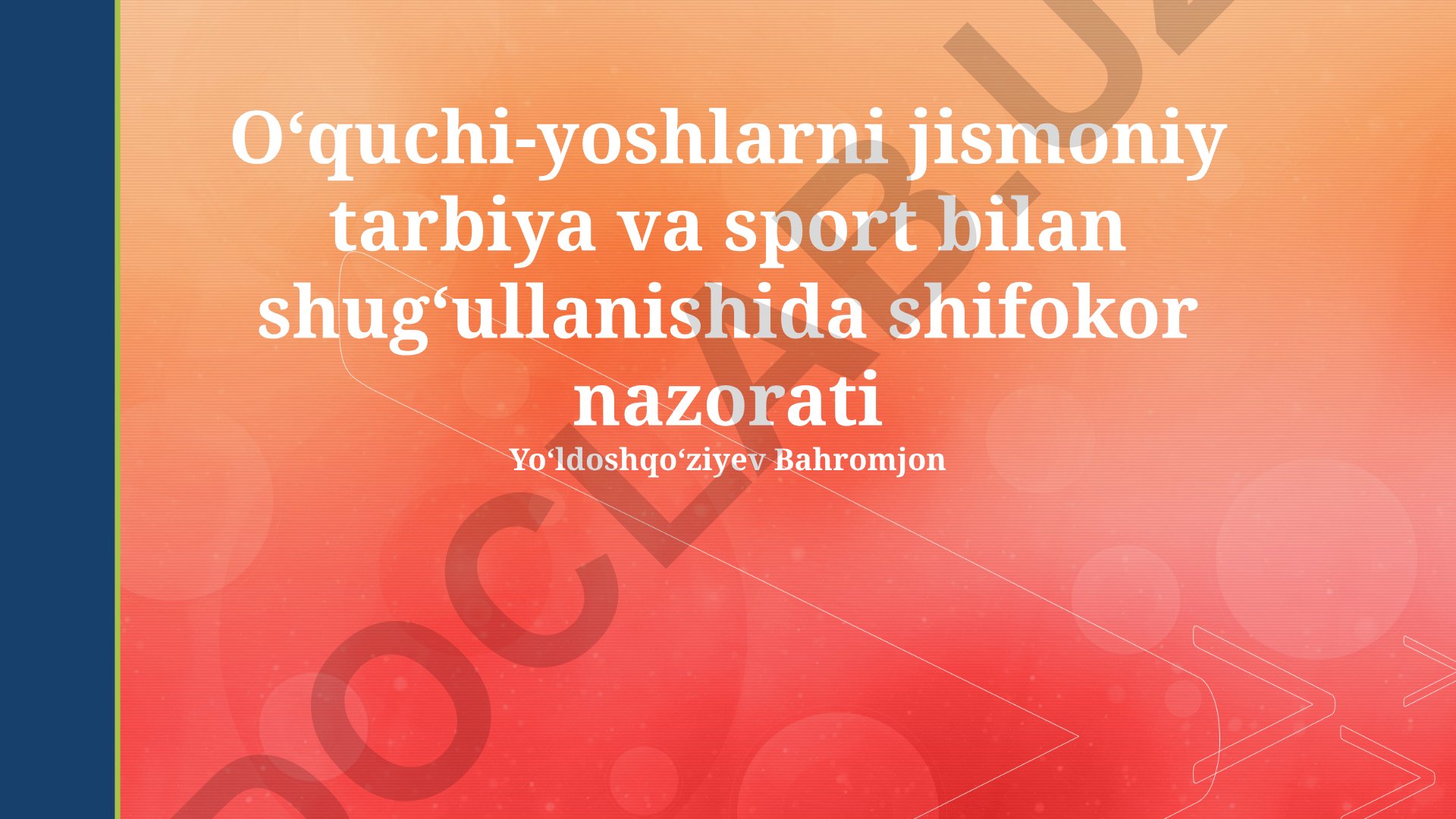 Oʻquchi-yoshlarni jismoniy tarbiya va sport bilan shugʻullanishida shifokor nazorati