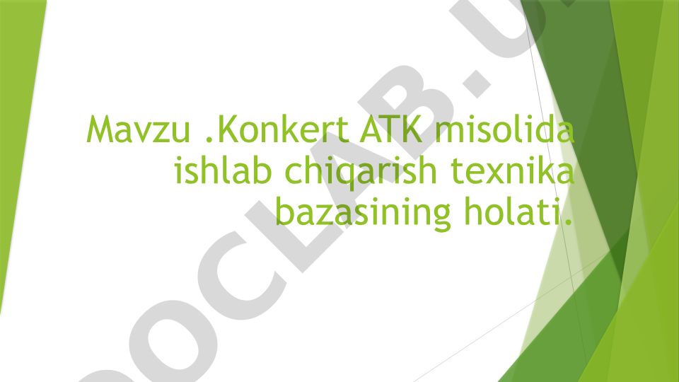 Konkret ATK misolida ishlab chiqarish texnika bazasining holati