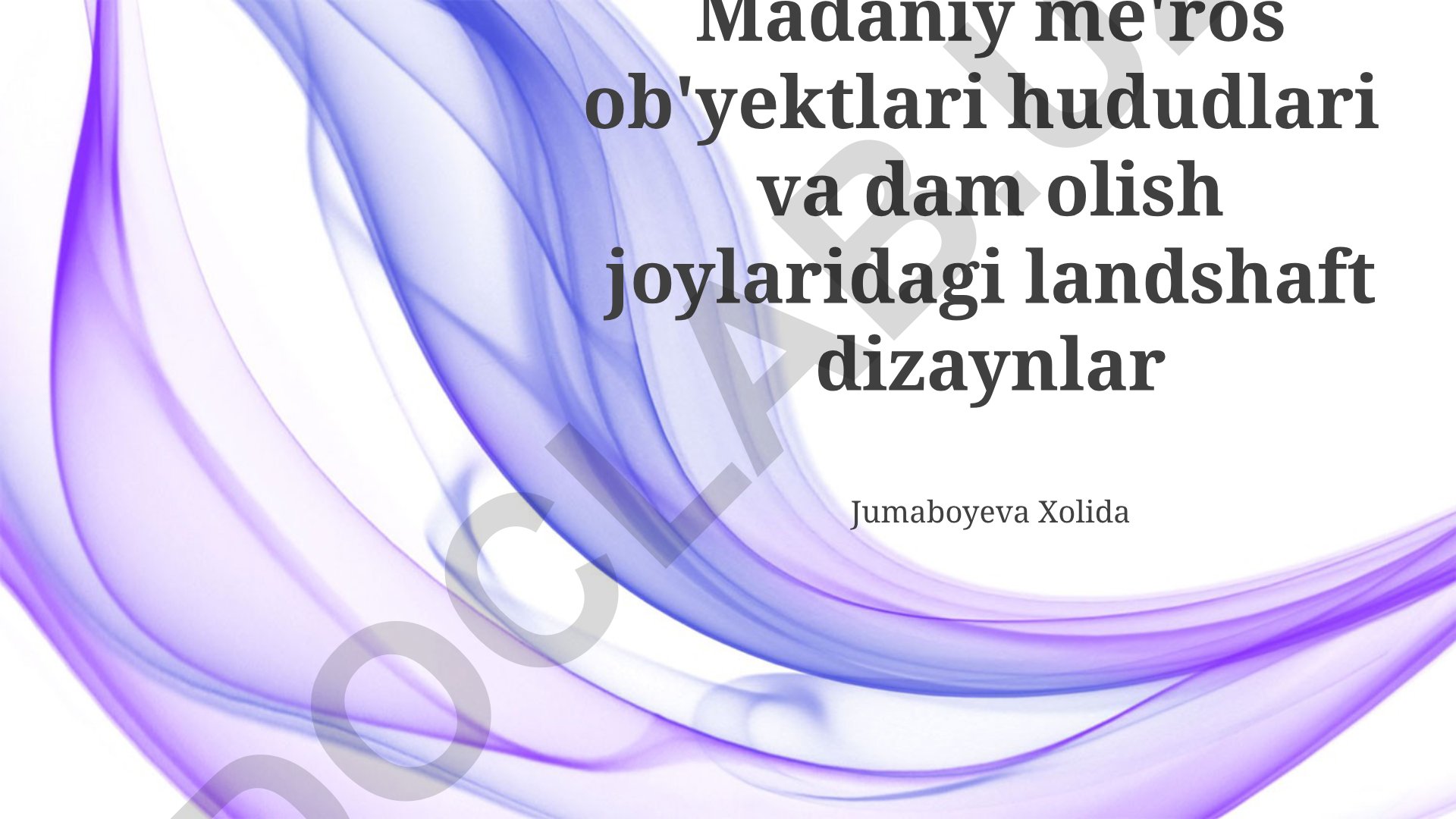 Madaniy meros obyektlari va dam olish zonalarida landshaft dizayni