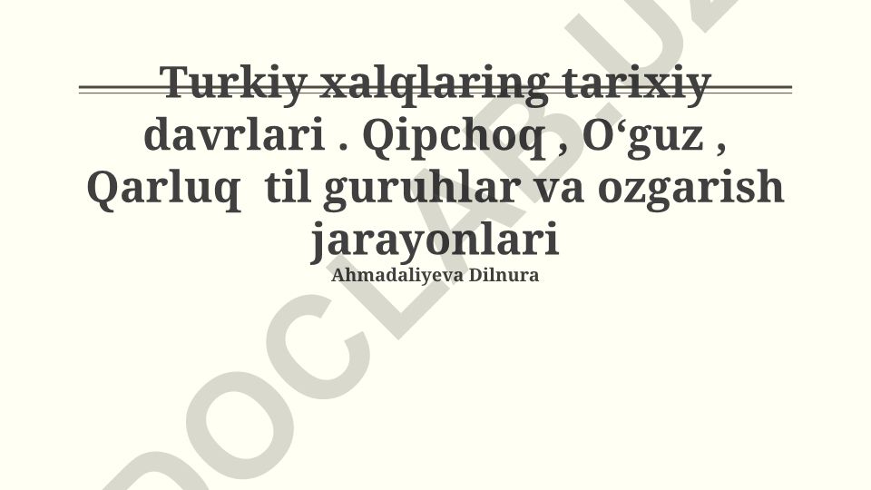 Turkiy xalqlarning tarixiy davrlari va til guruhlari