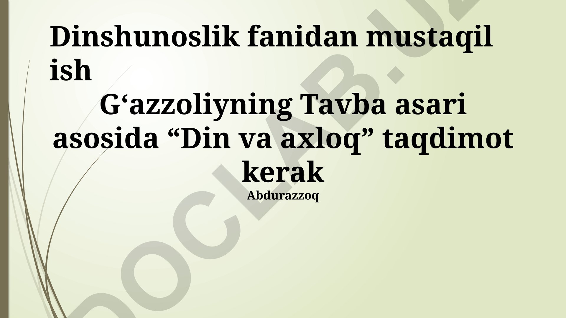 Gʻazzoliyning Tavba asari asosida Din va axloq