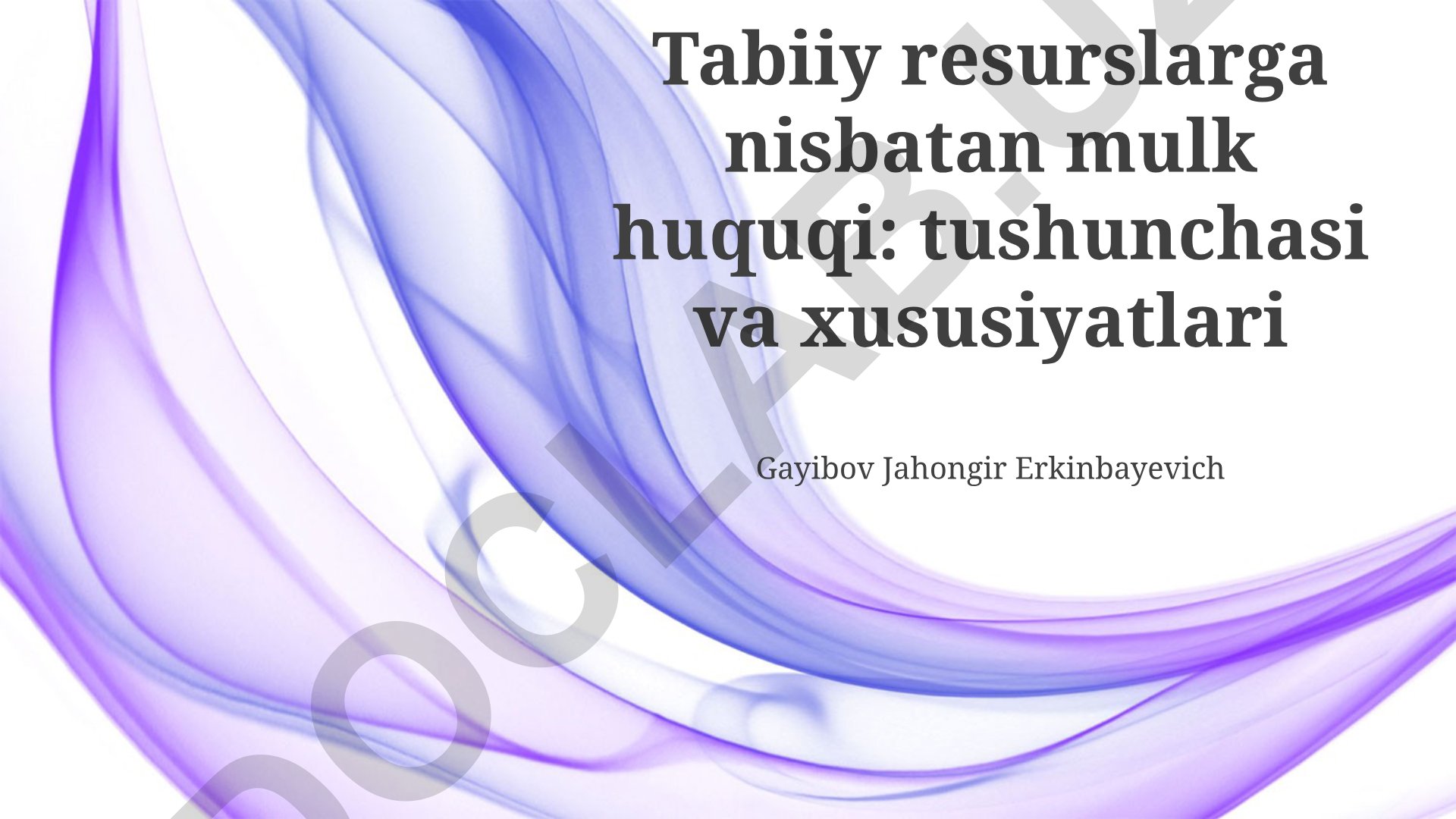 Tabiiy resurslarga nisbatan mulk huquqi: tushunchasi va xususiyatlari