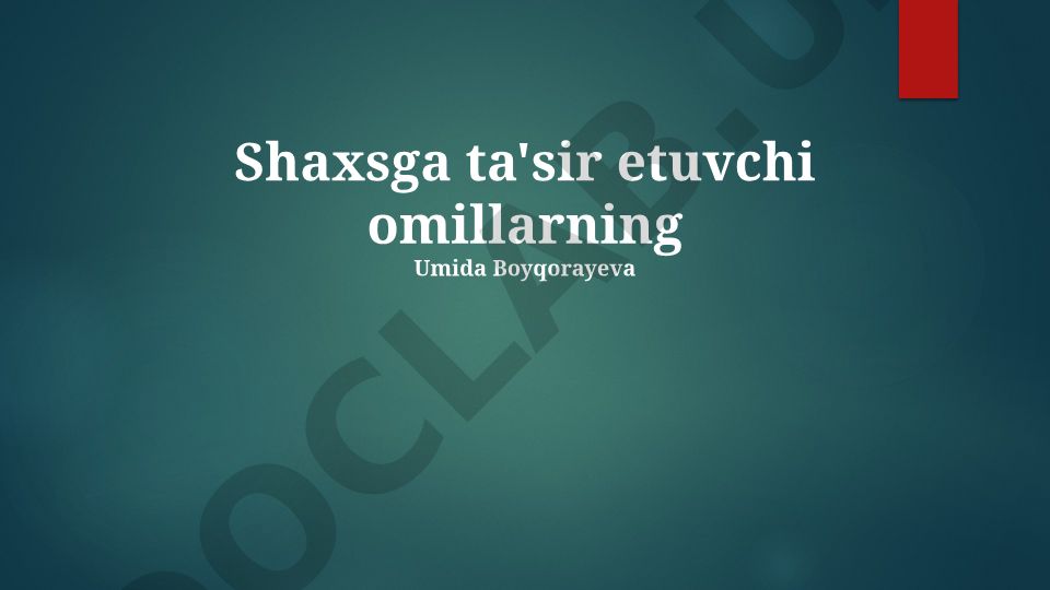 Shaxsga ta'sir etuvchi omillar