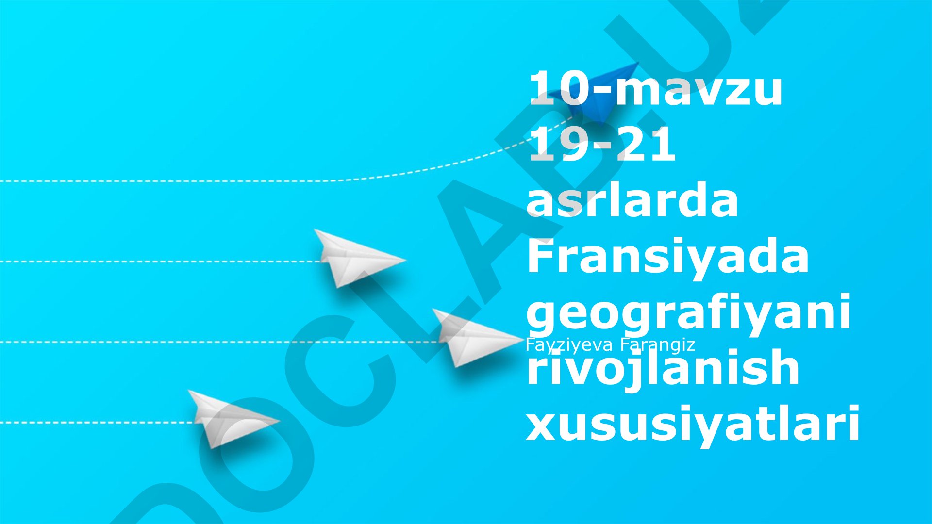 19-21 asrlarda Fransiyada geografiyani rivojlanish xususiyatlari