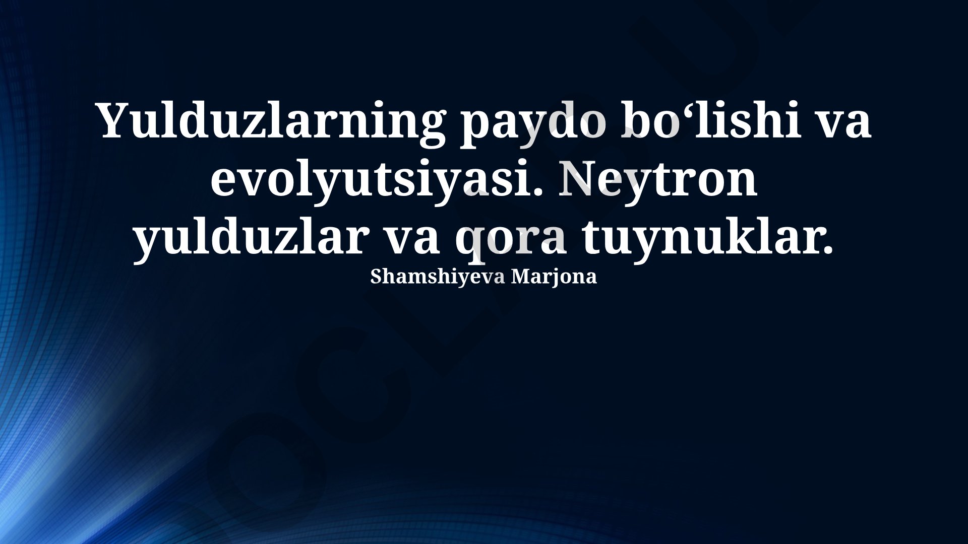 Yulduzlarning paydo boʻlishi va evolyutsiyasi, neytron yulduzlar va qora tuynuklar