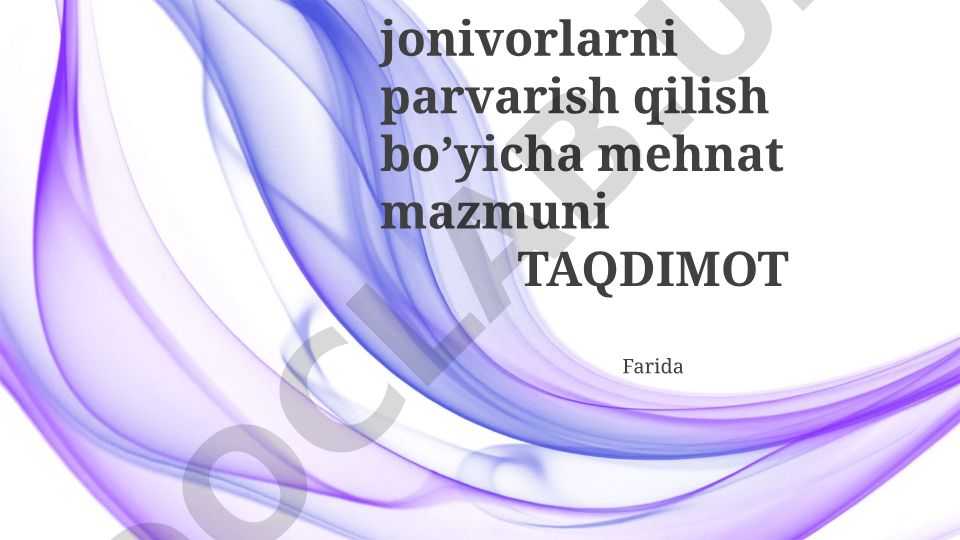 O'simliklar va jonivorlarni parvarish qilish bo'yicha mehnat mazmuni