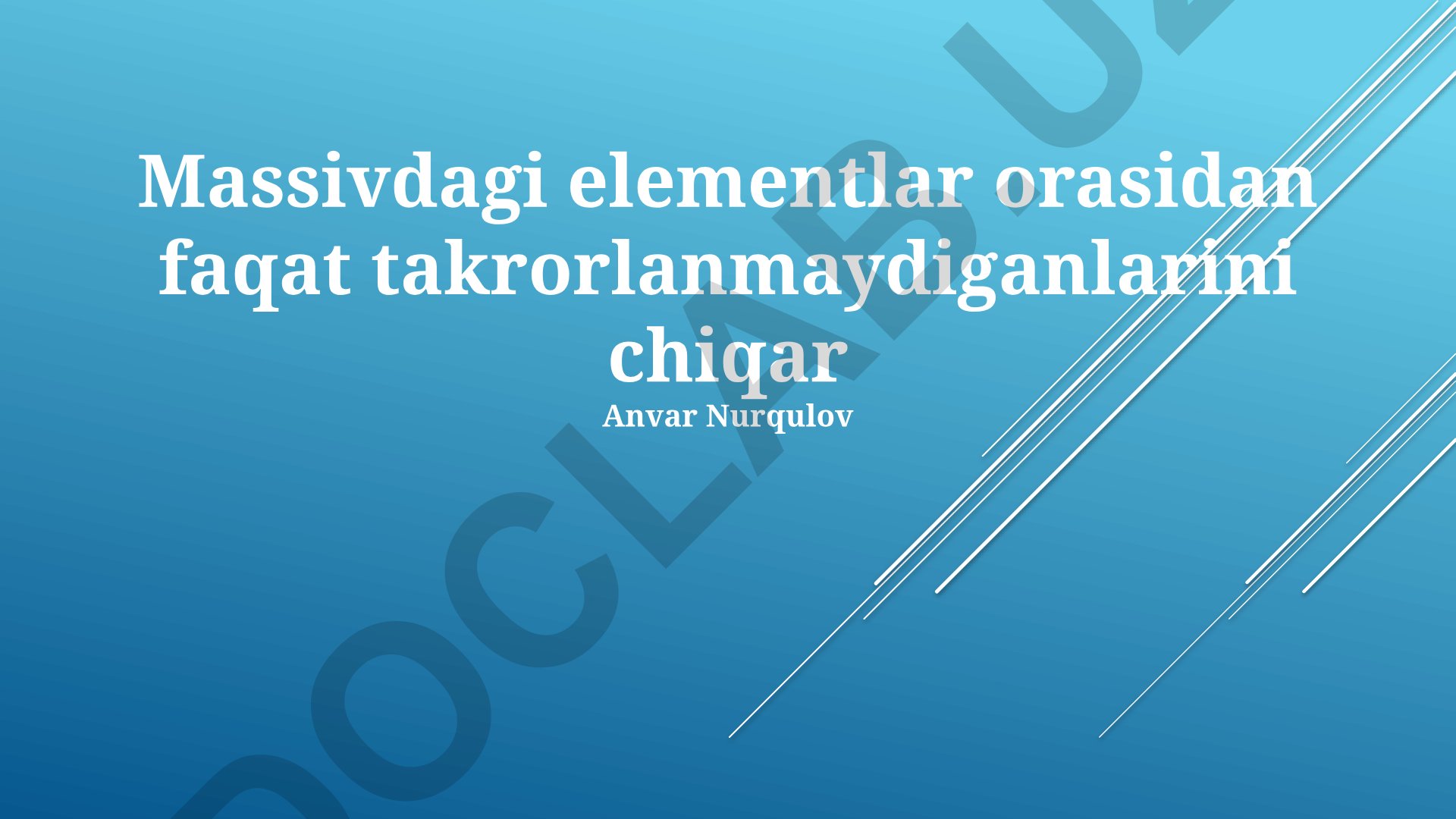 Massivdan yagona elementlarni ajratish algoritmlari
