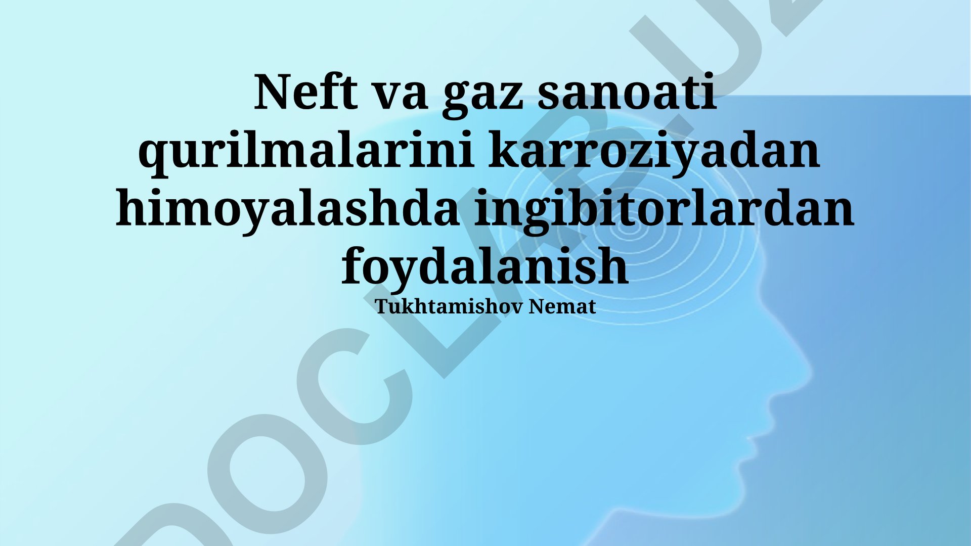 Neft va gaz sanoati qurilmalarini karroziyadan himoyalashda ingibitorlardan foydalanish