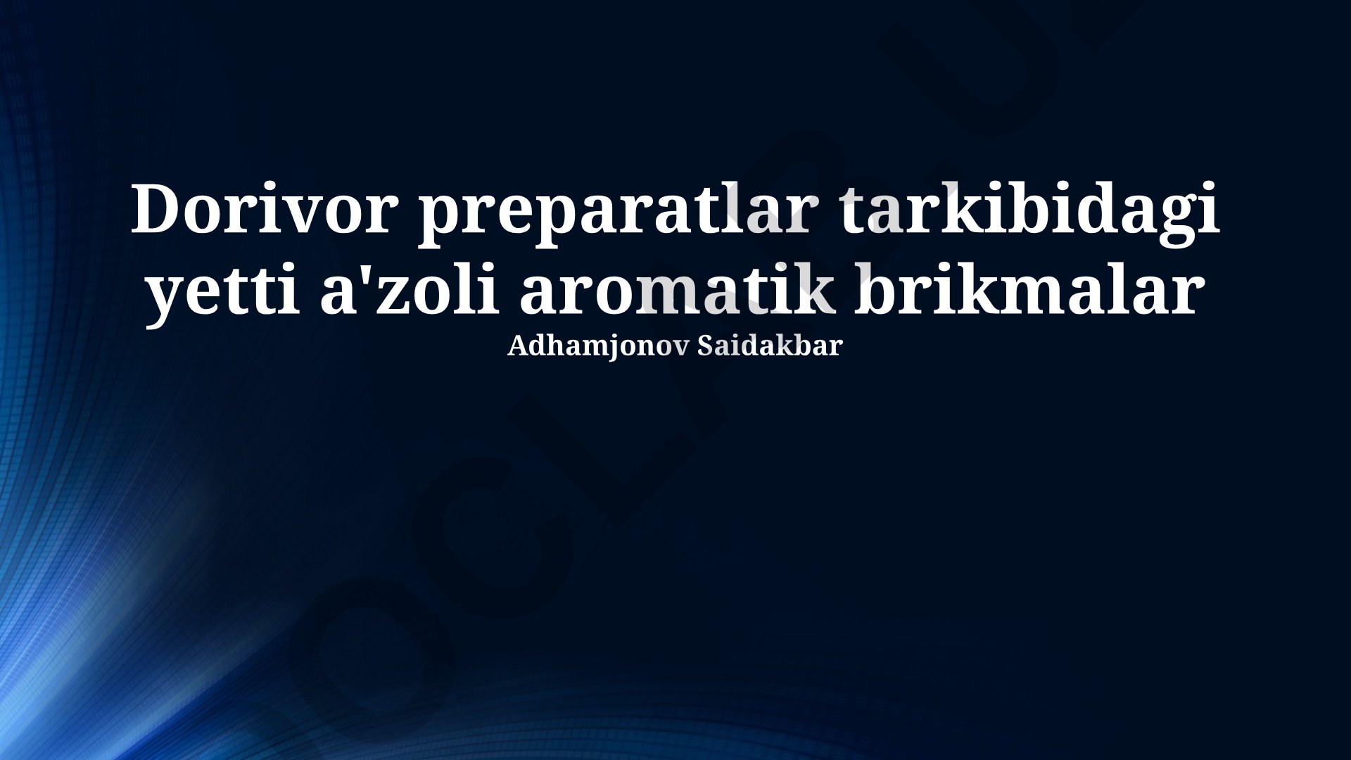 Dorivor preparatlar tarkibidagi yetti a'zoli aromatik brikmalar