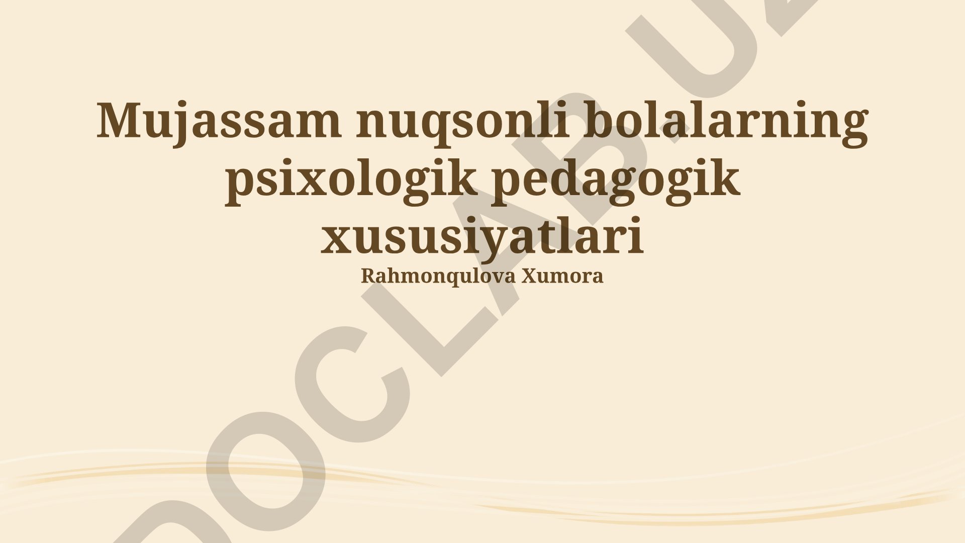 Murakkab nogiron bolalarning psixologik-pedagogik xususiyatlari