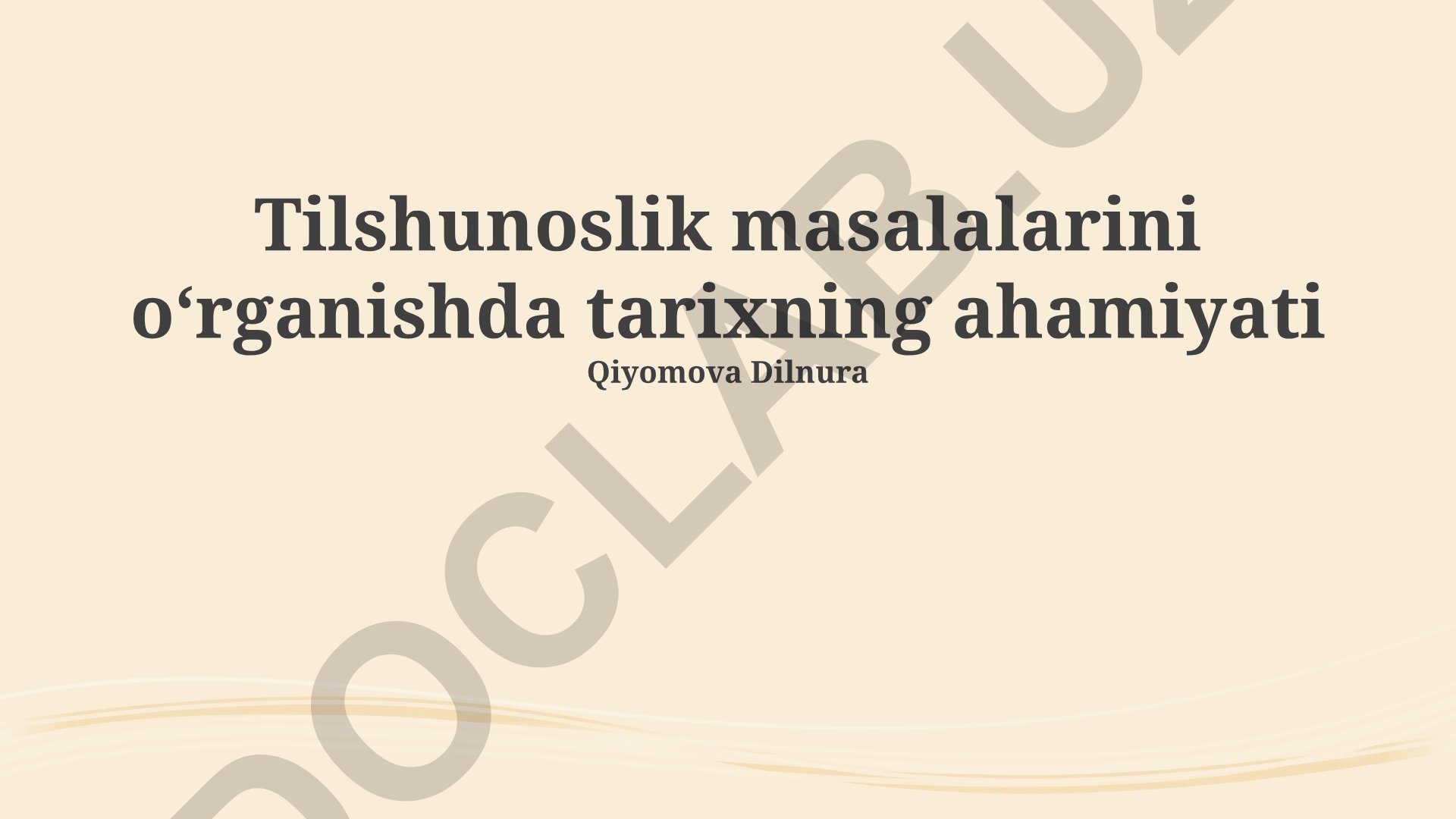Tilshunoslikda tarixning ahamiyati va tarixshunoslik muammolari