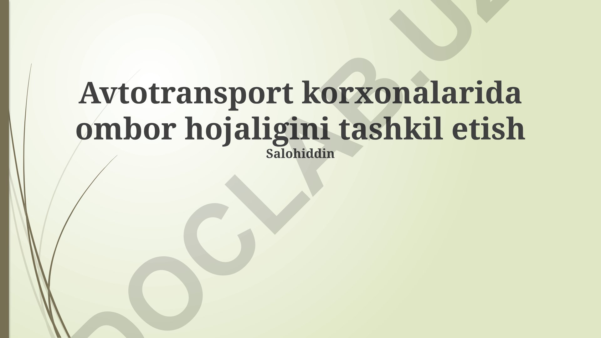Avtotransport korxonalarida ombor hojaligini tashkil etish