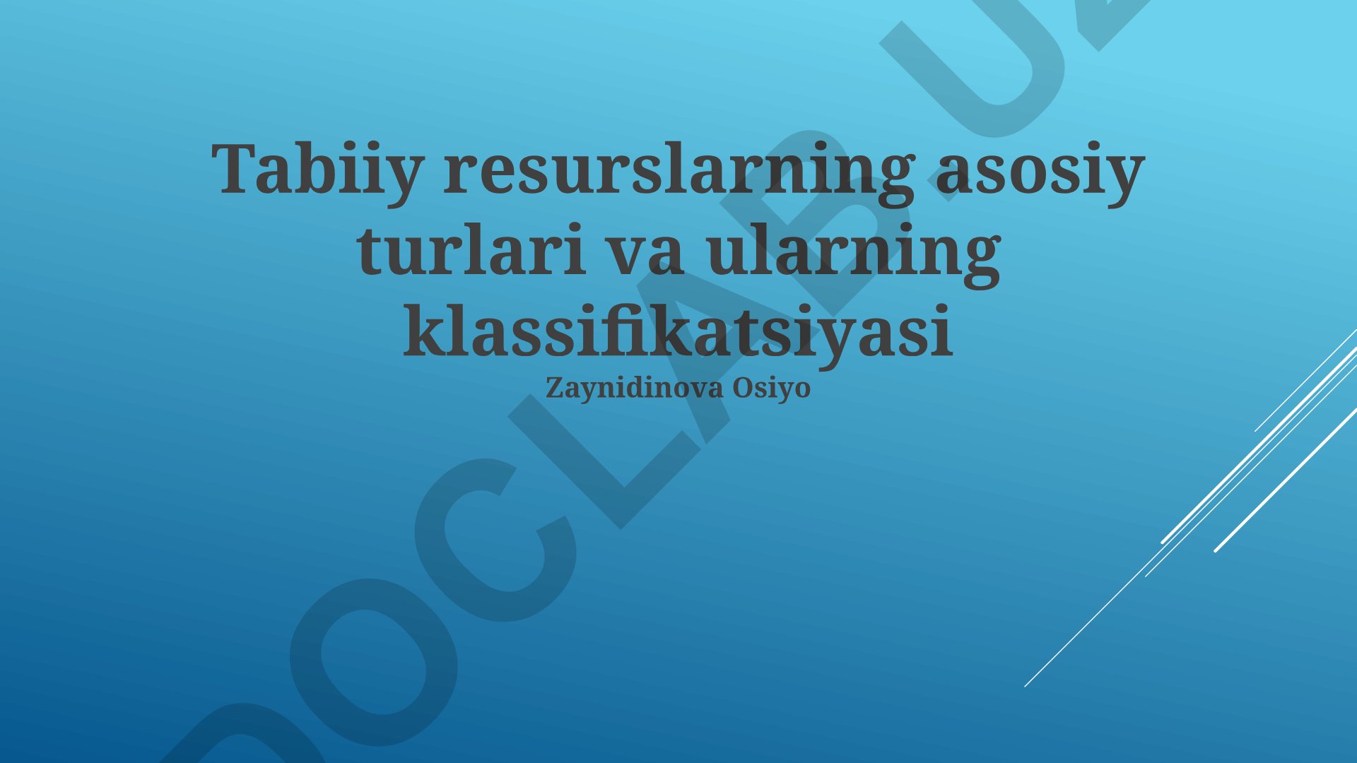 Tabiiy resurslarning asosiy turlari va ularning klassifikatsiyasi