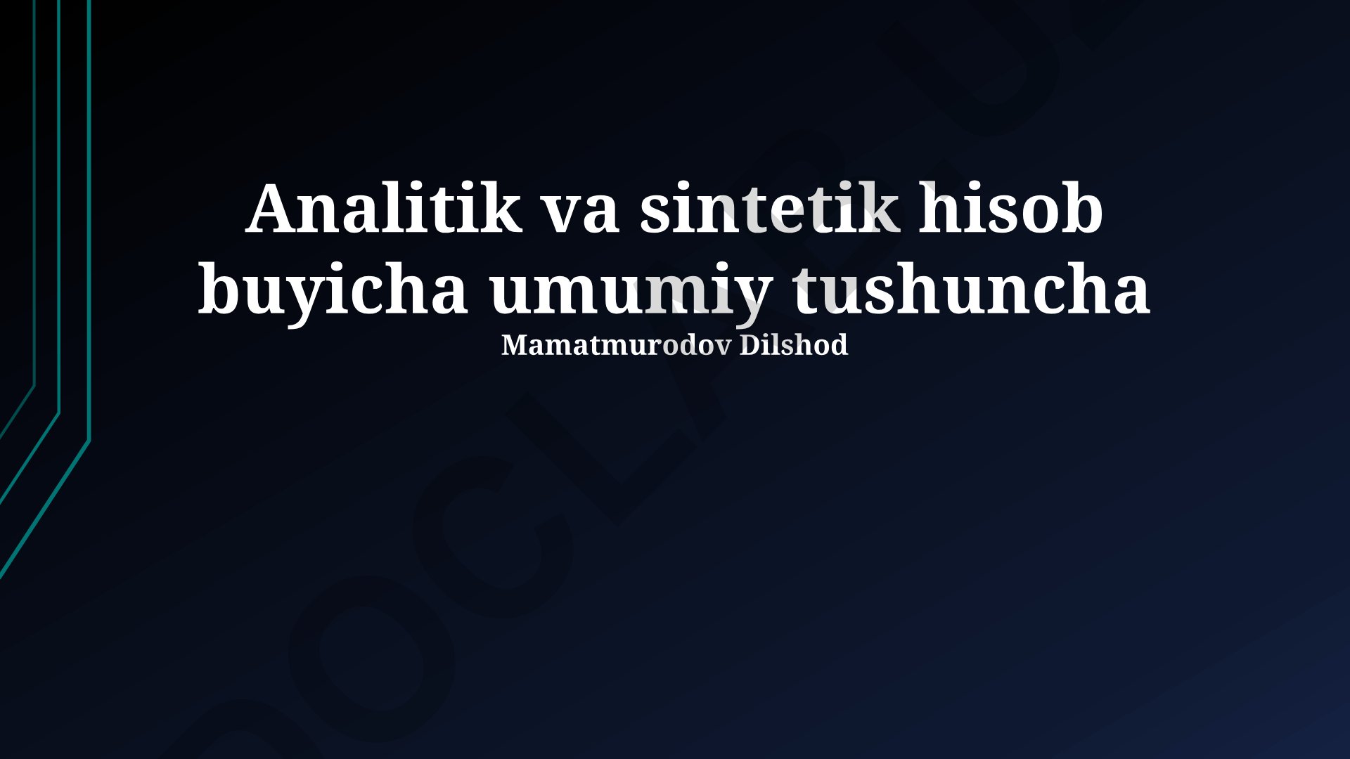 Tahliliy va sintetik buxgalteriya hisobi umumiy tushunchasi