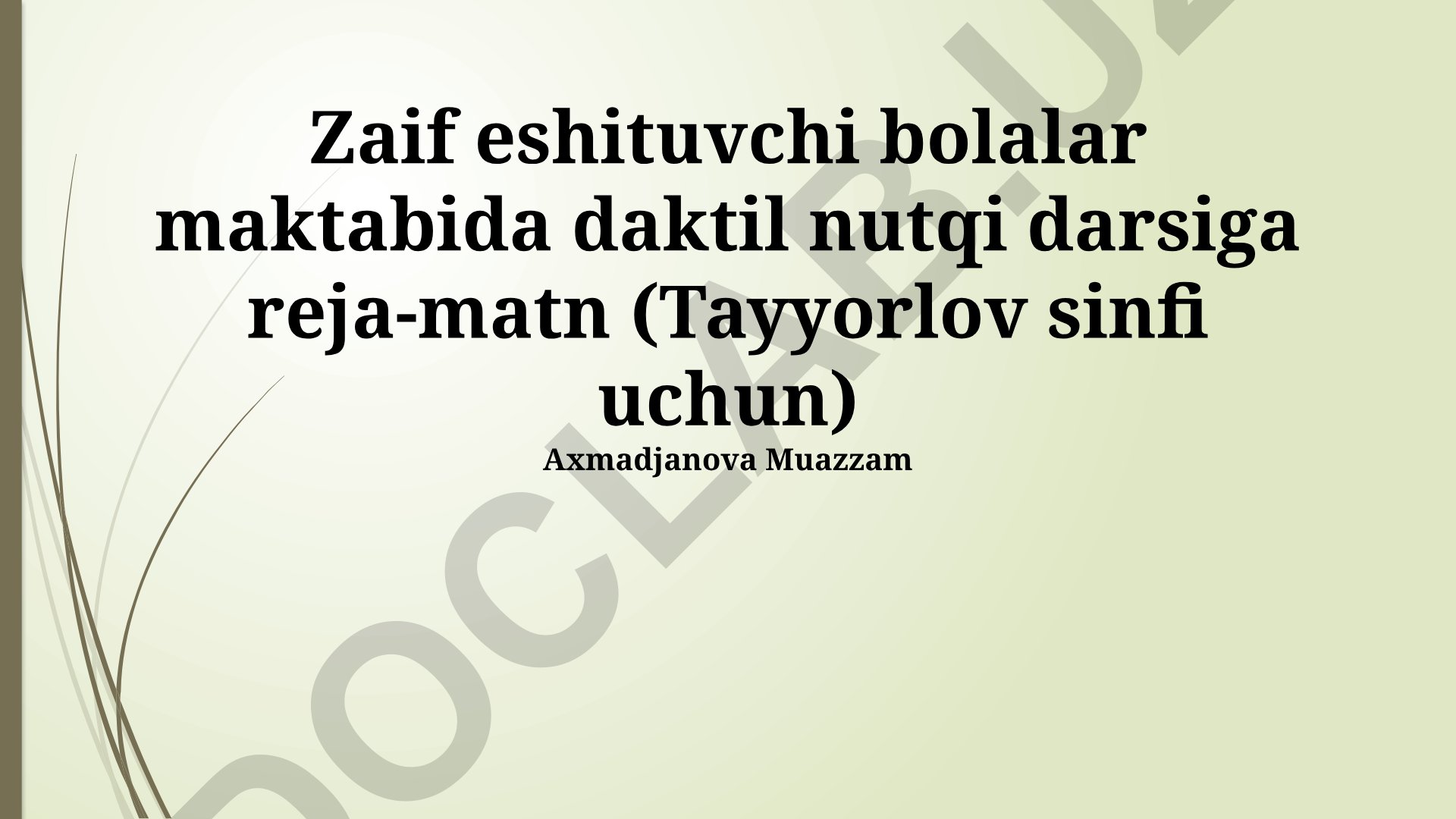 Zaif eshituvchi bolalar maktabida daktil nutqi darsiga reja-matn (Tayyorlov sinfi uchun)