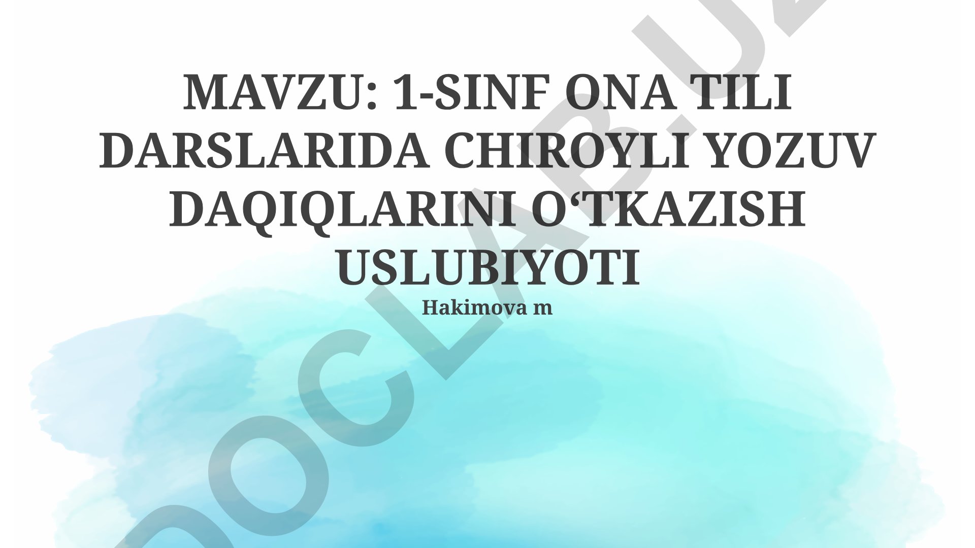 1-sinf ona tili darslarida chiroyli yozuv daqiqlarini o‘tkazish uslubiyoti