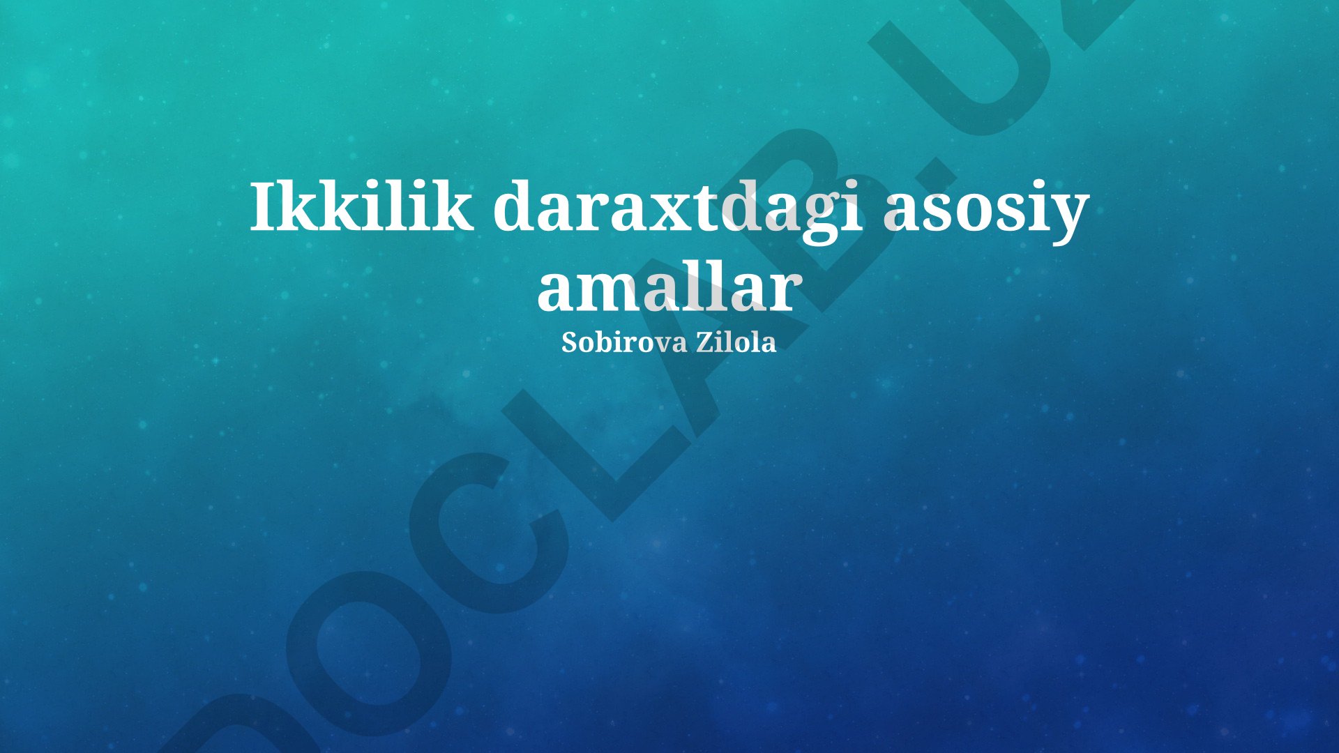 Ikkilik daraxtdagi asosiy amallar