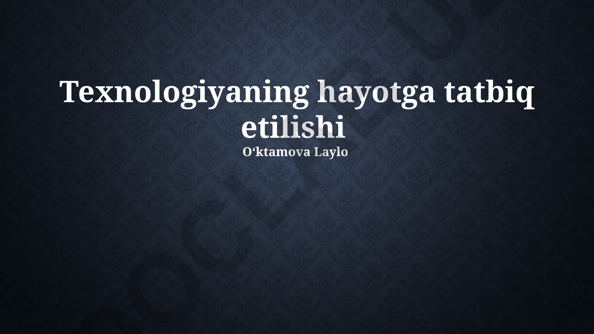 Texnologiyaning hayotga tatbiq etilishi