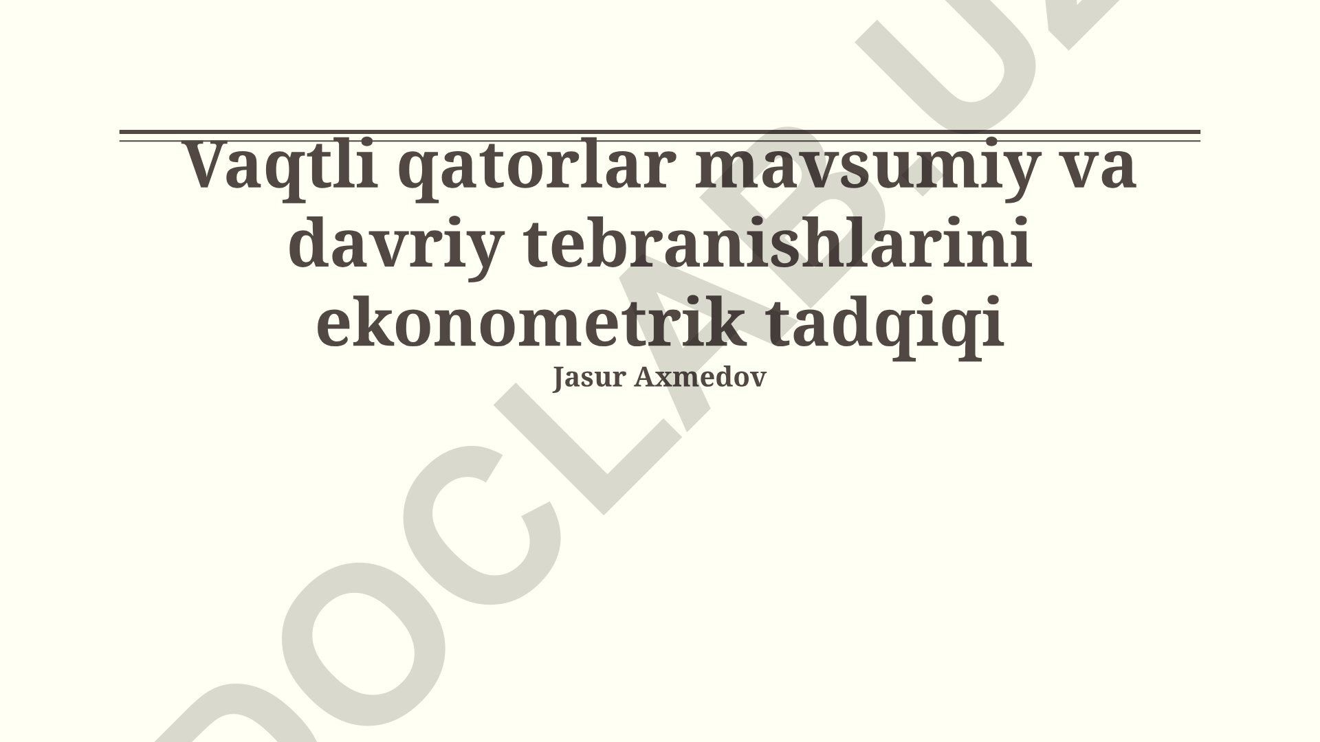 Vaqtli qatorlar mavsumiy va davriy tebranishlarini ekonometrik tadqiqi