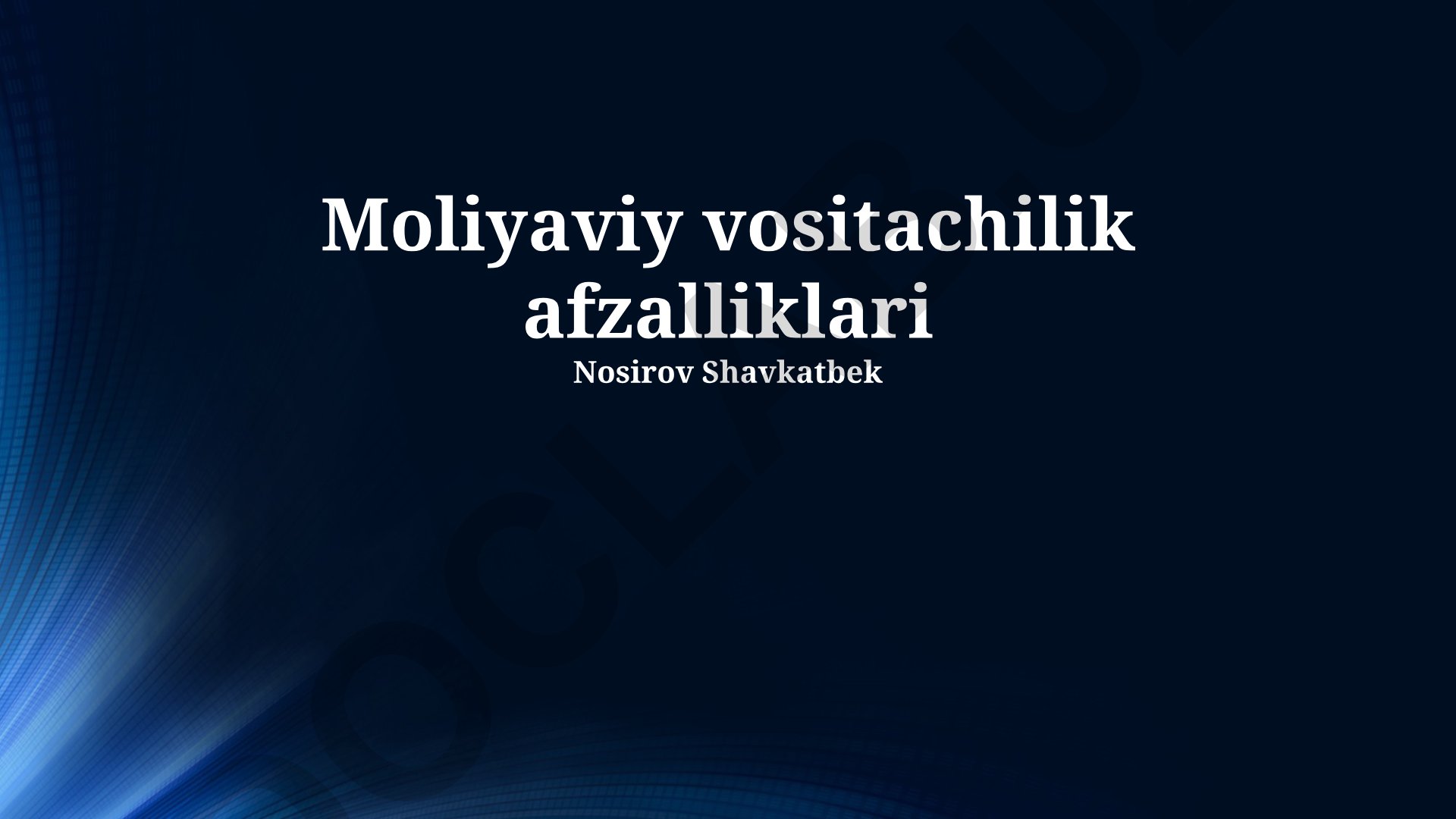 Moliyaviy vositachilik afzalliklari