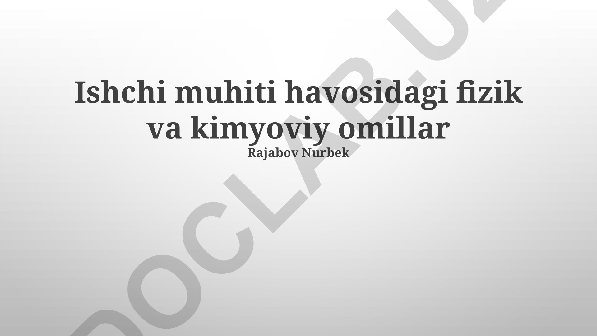 Ishchi muhiti havosidagi fizik va kimyoviy omillar