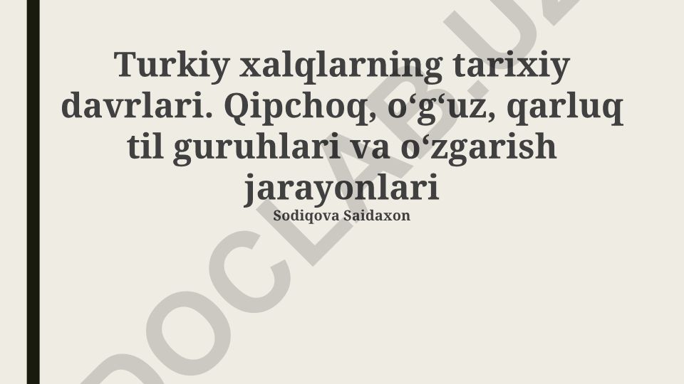 Turkiy xalqlarning tarixiy davrlari va til guruhlari