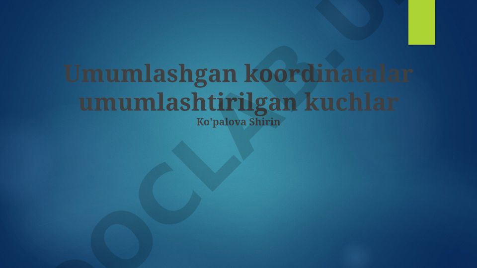 Umumlashtirilgan koordinatalar va umumlashtirilgan kuchlar
