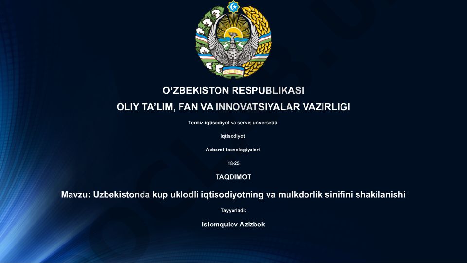 O'zbekistonda ko'p tarmoqli iqtisodiyot va mulkdorlik sinfini shakilanishi