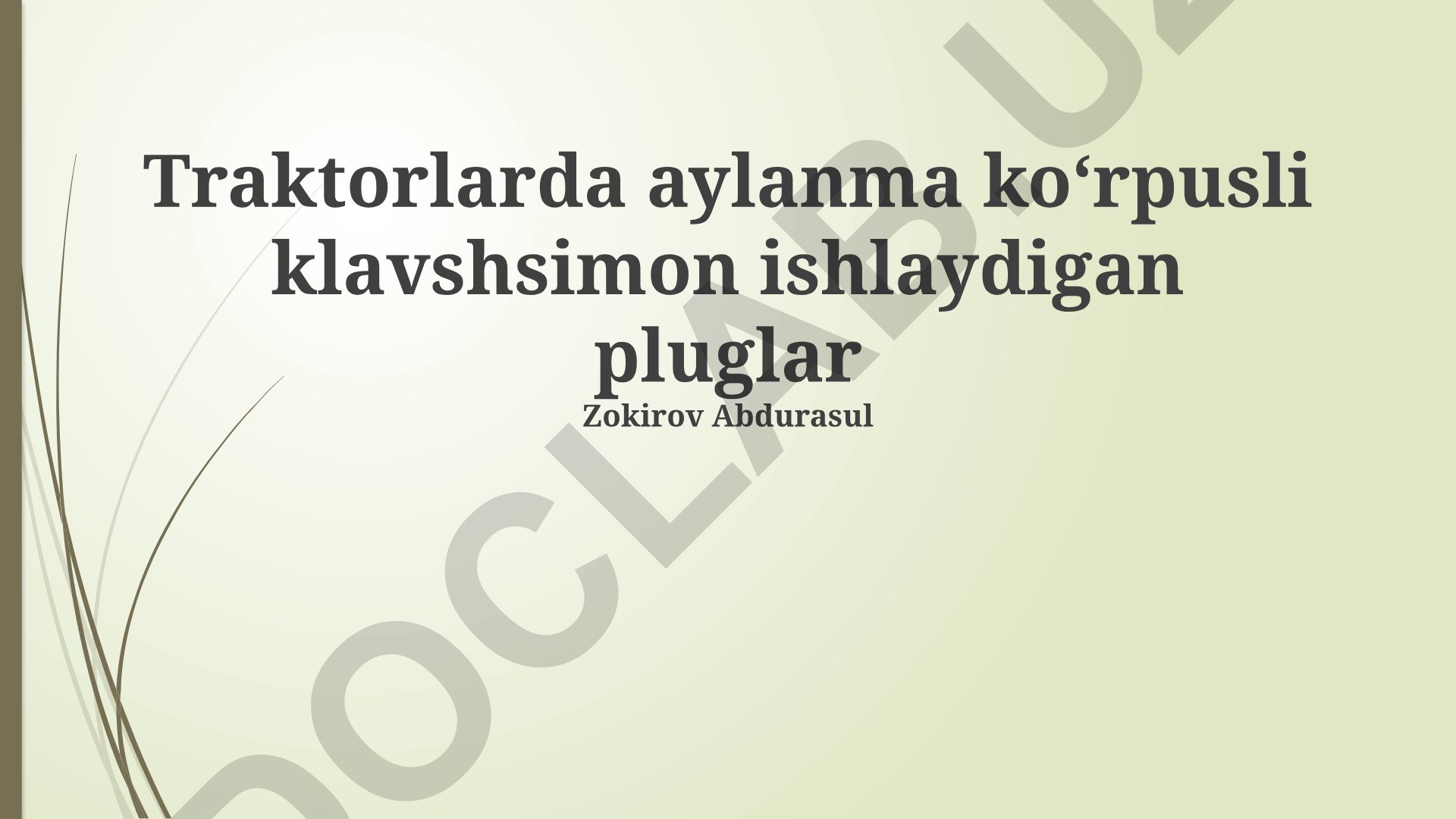 Traktorlarda aylanma koʻrpusli klavshsimon ishlaydigan pluglar