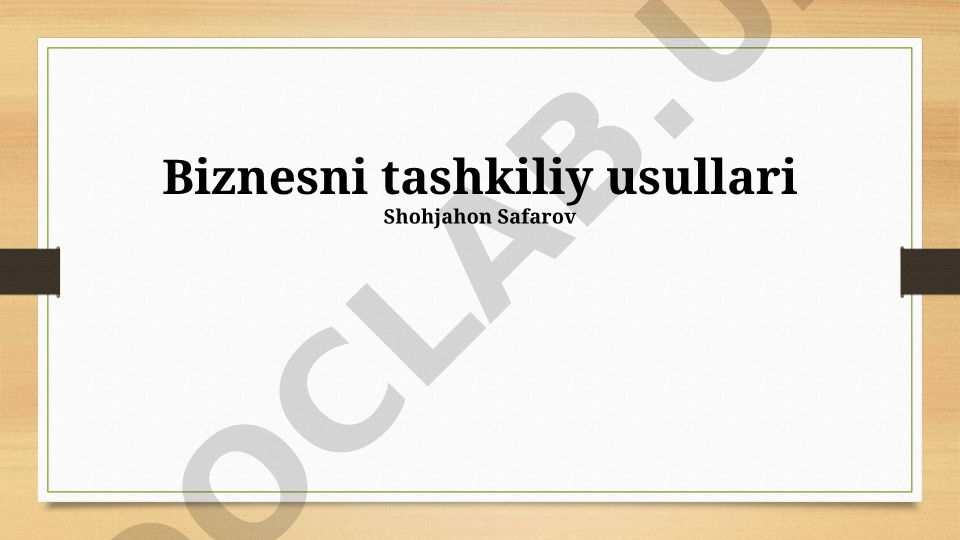 Biznesni tashkiliy usullari