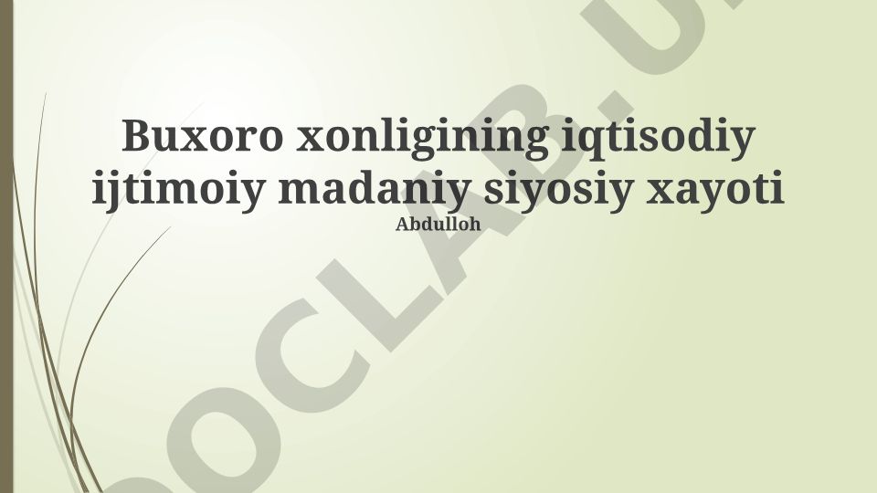 Buxoro xonligining iqtisodiy, ijtimoiy, madaniy va siyosiy hayoti