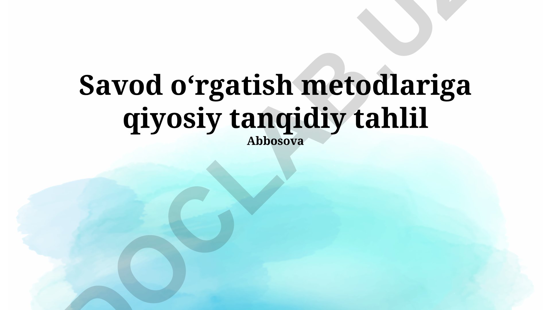 Savod o‘rgatish metodlariga qiyosiy tanqidiy tahlil