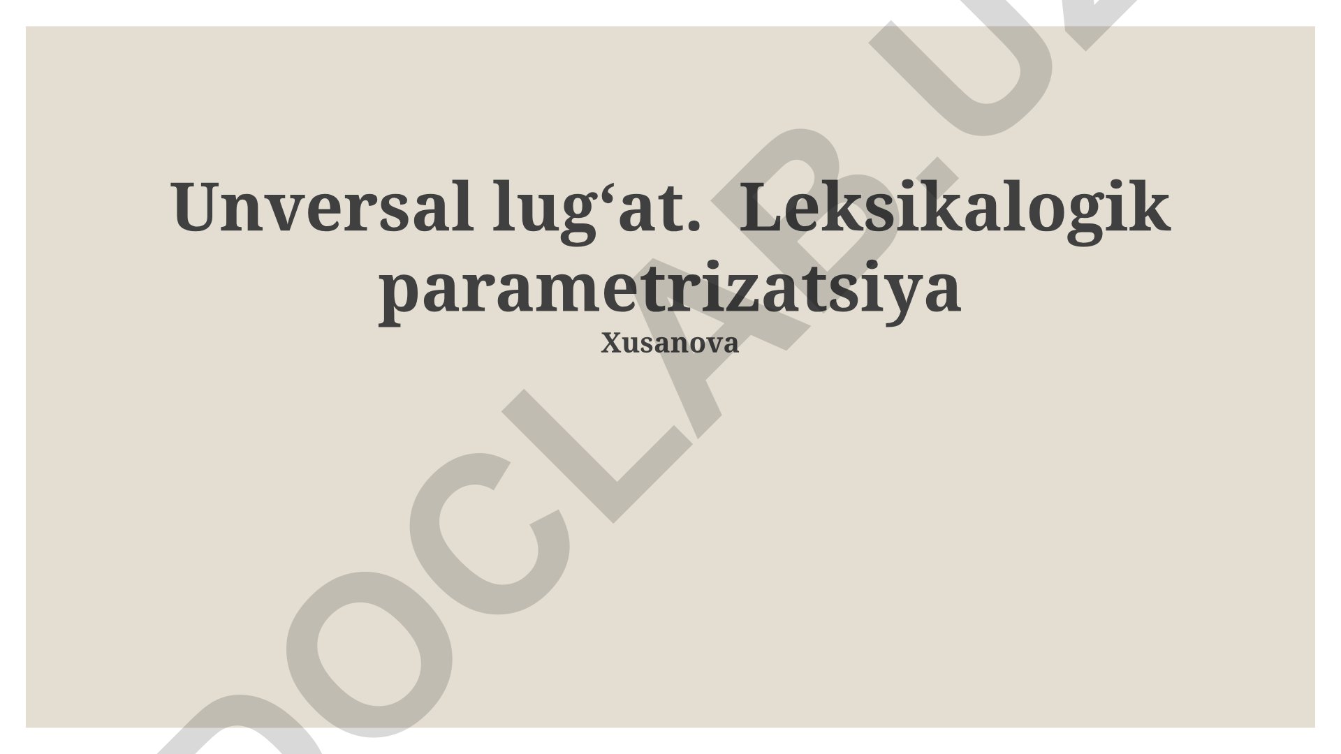 Umumiy lug'at: Leksikologik parametrlash va ma'lumotlar bazasi tuzilishi