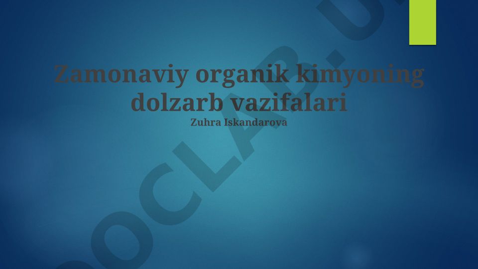 Zamonaviy organik kimyoning dolzarb vazifalari
