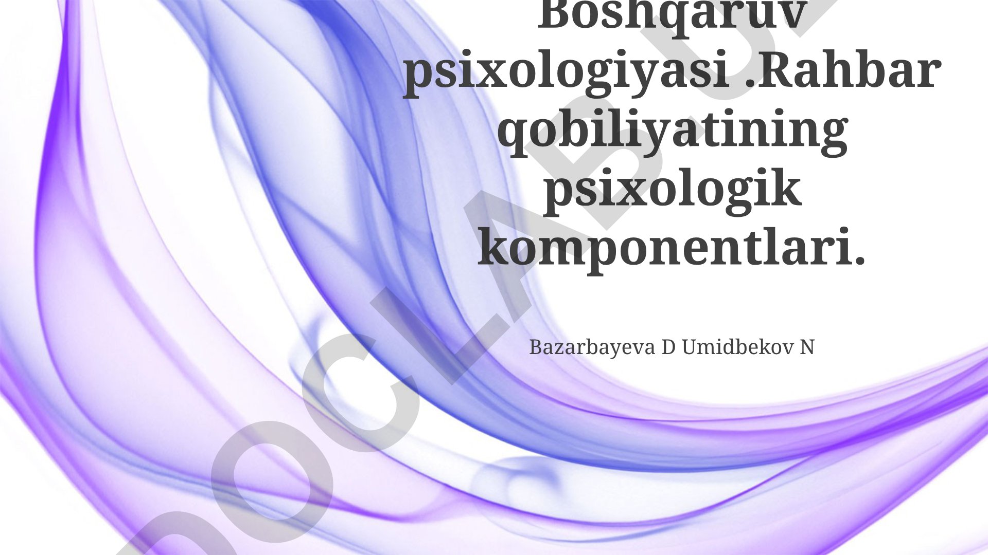 Boshqaruv psixologiyasi va rahbar qobiliyatining psixologik komponentlari