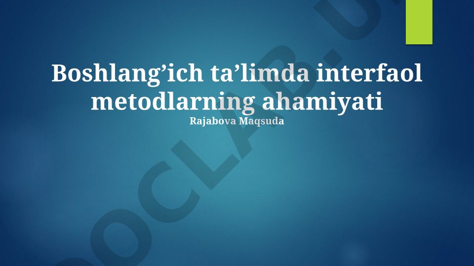 Boshlang'ich ta'limda interfaol metodlarning ahamiyati