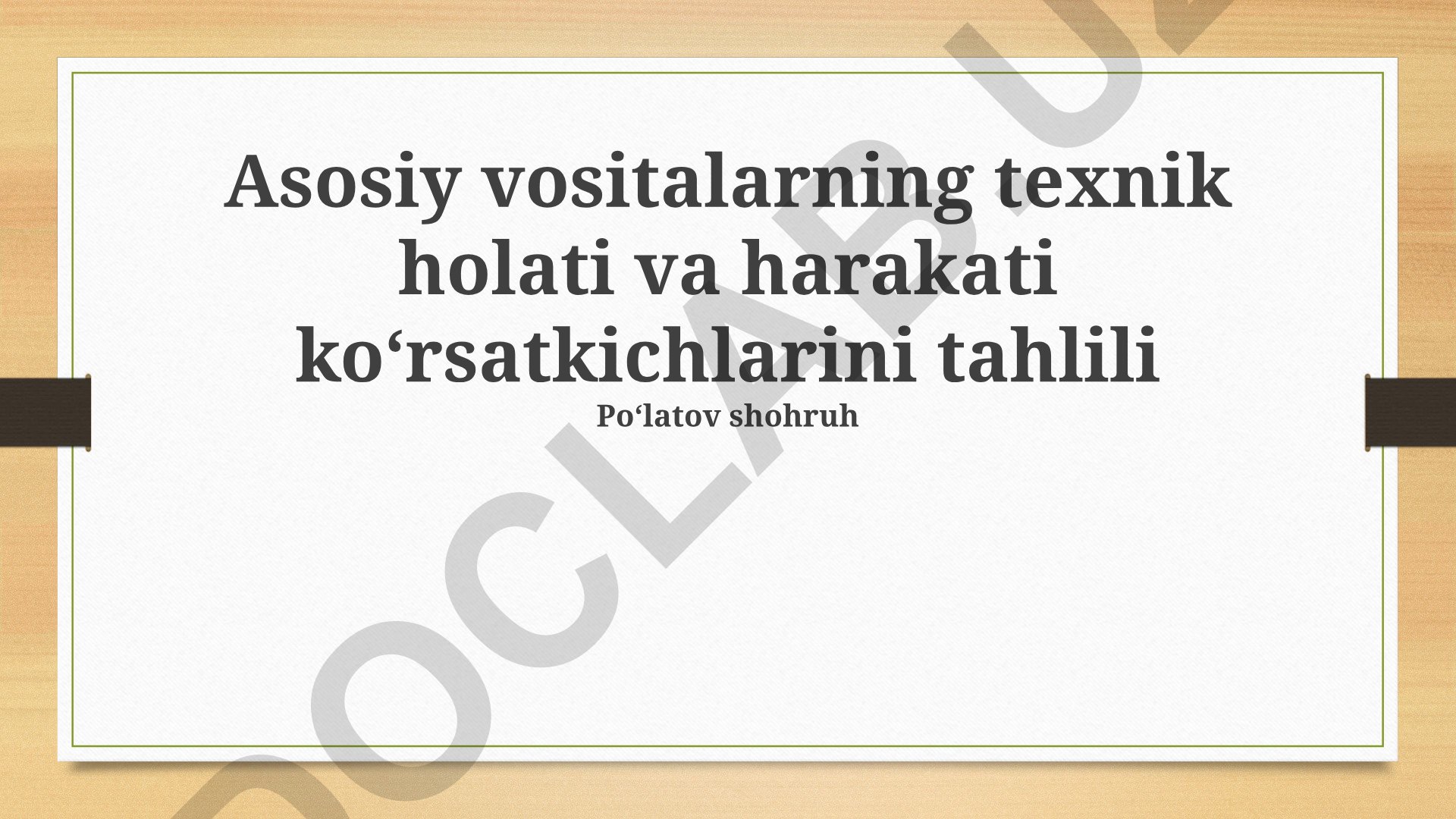 Asosiy vositalarning texnik holati va harakati koʻrsatkichlarini tahlili