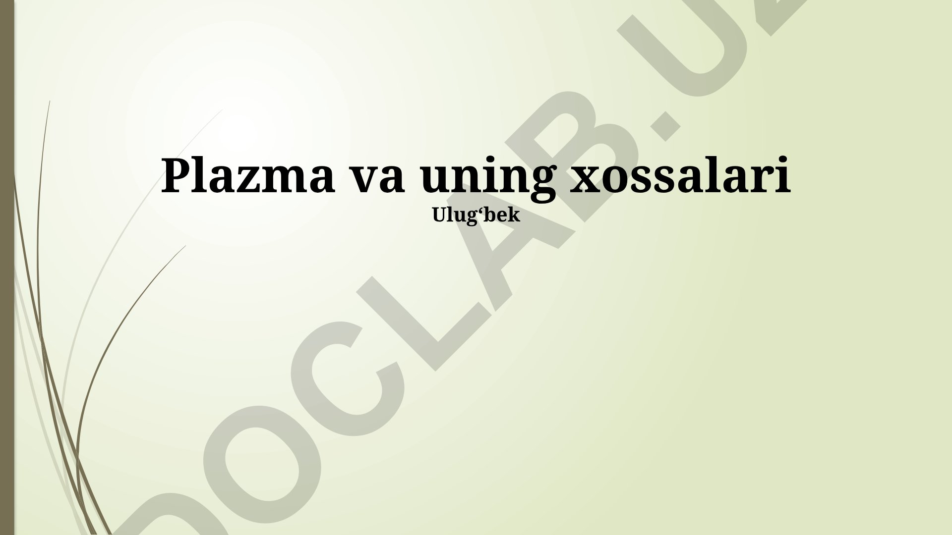Plazma va uning xossalari