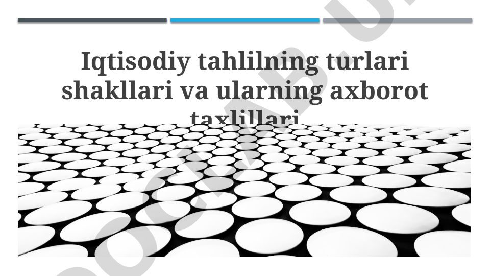 Iqtisodiy tahlilning turlari, shakllari va axborot tahlillari