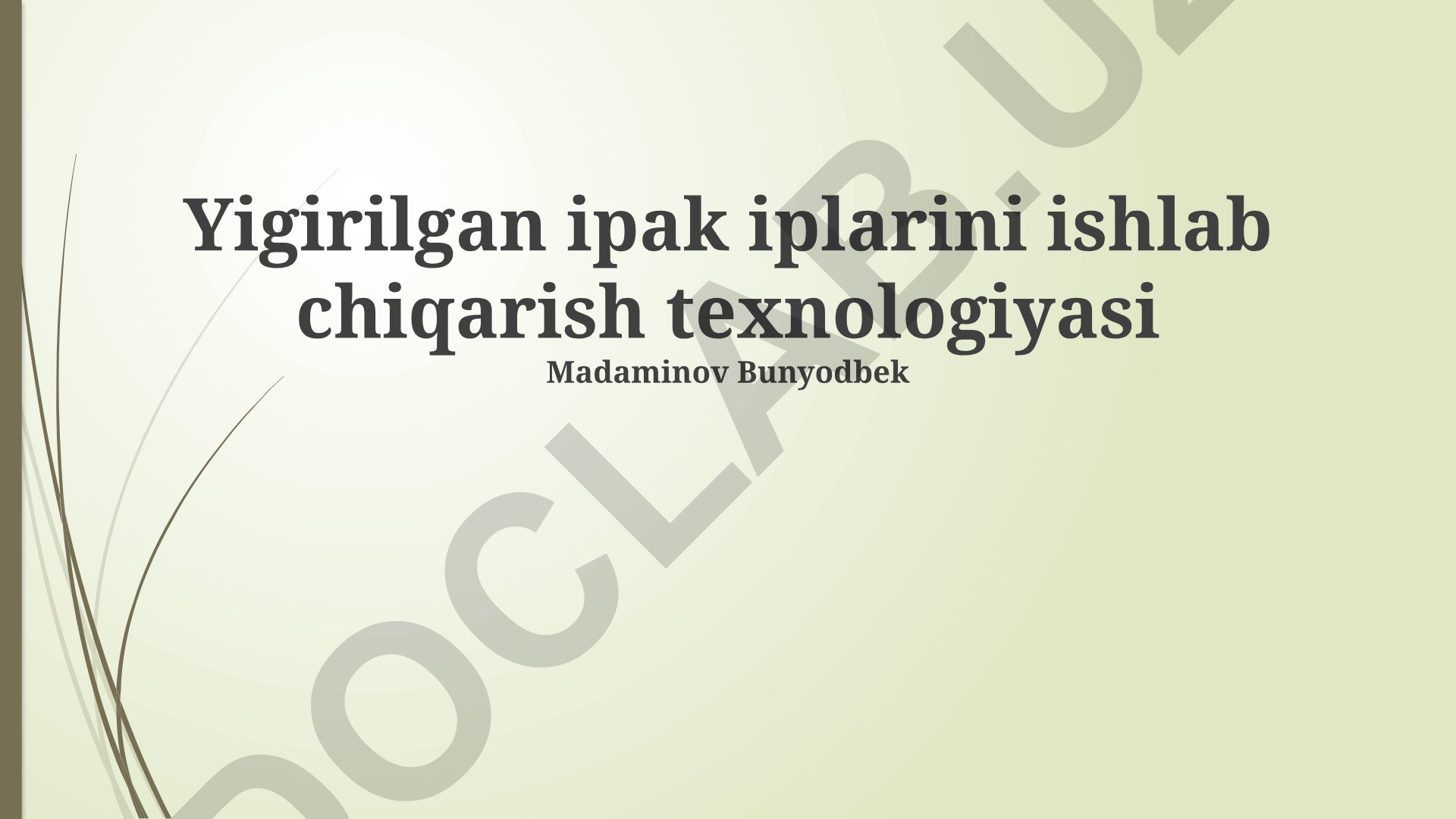 Ipak yigirni ishlab chiqarish texnologiyasi
