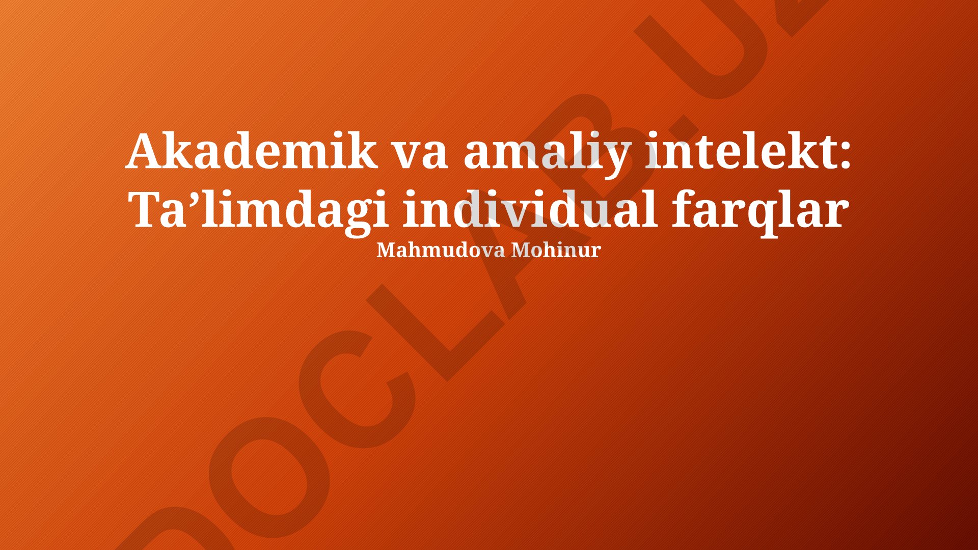 Akademik va amaliy intelekt: Taʼlimdagi individual farqlar