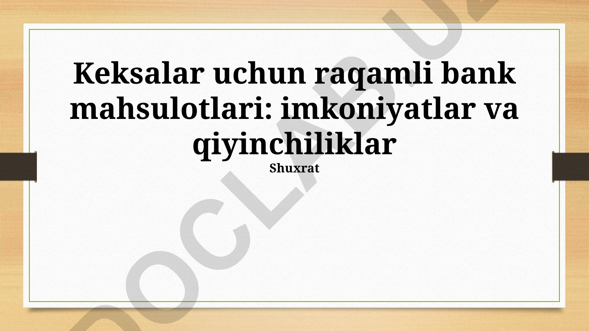 Keksalar uchun raqamli bank mahsulotlari: imkoniyatlar va qiyinchiliklar
