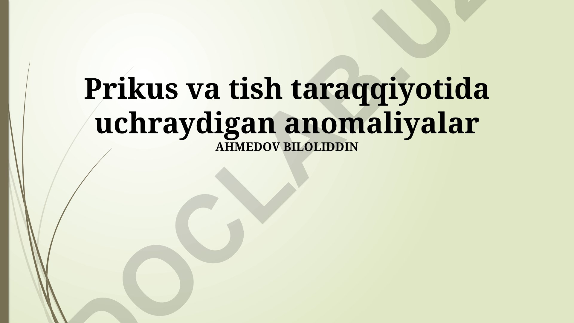 Prikus va tish taraqqiyotida uchraydigan anomaliyalar
